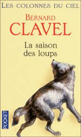 Les colonnes du ciel, tome 1 : La saison des loups